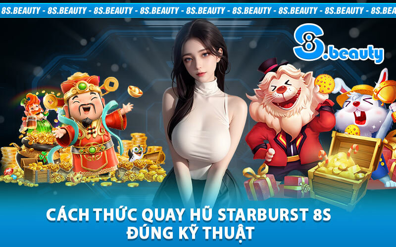 Nổ Hũ Starburst 8S