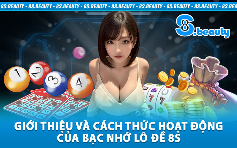 Bạc Nhớ Lô Đề 8S