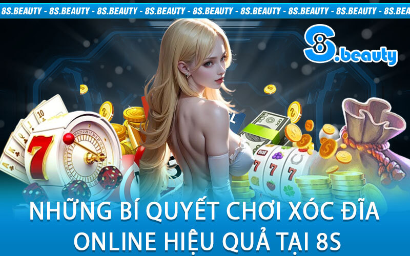 Những Bí Quyết Chơi Xóc Đĩa Online Hiệu Quả Tại 8S